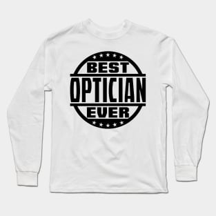 Best Optician Ever Long Sleeve T-Shirt